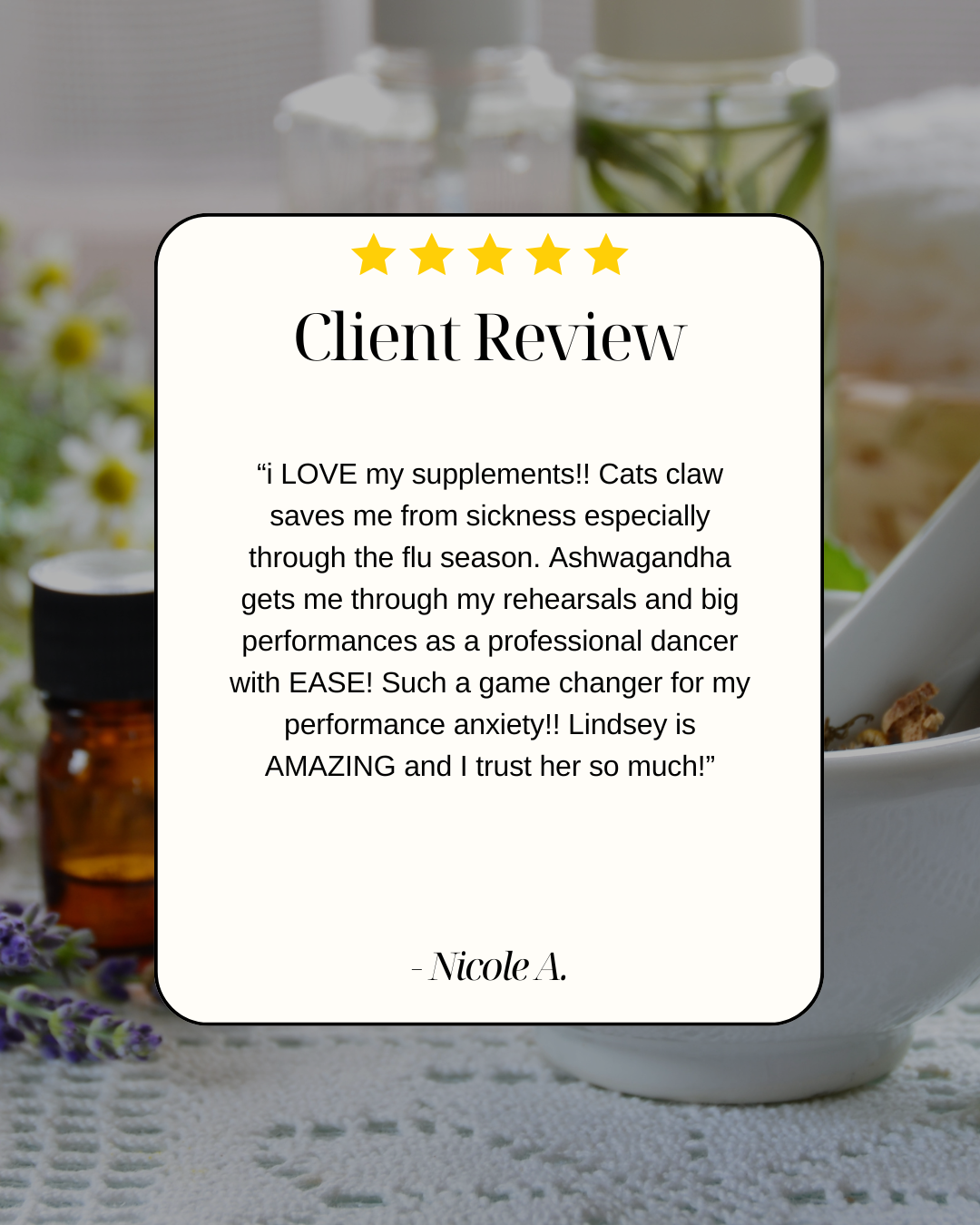 Client review with five stars for supplements, mentioning benefits for cats, dance performances, and reducing performance anxiety, signed by Lindsey and Nicole A.