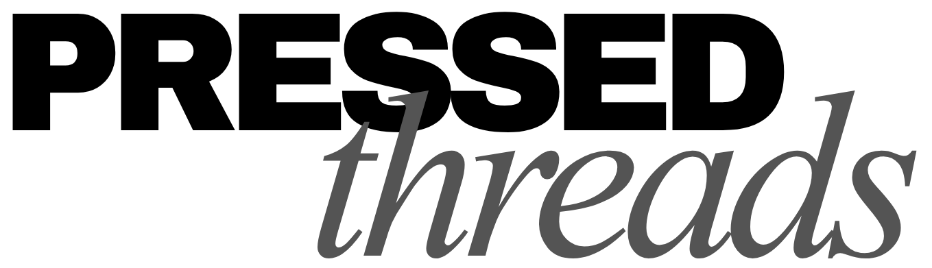 Pressed Threads