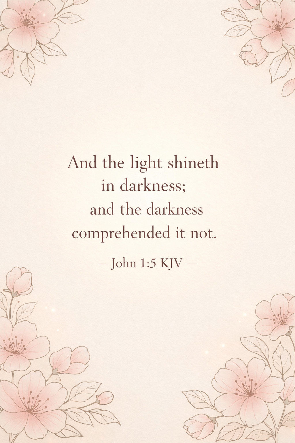 A soft pink floral background with a Bible verse from John 1:5 KJV in the center.