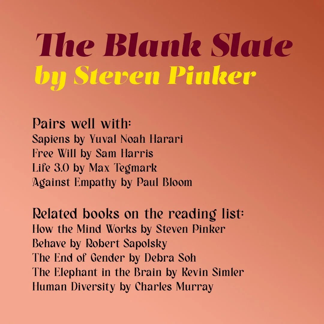 Complementary and related reading for The Blank Slate by Steven Pinker.