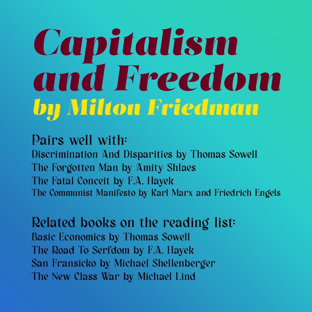 Complementary and related reading for Capitalism and Freedom by Milton Friedman.