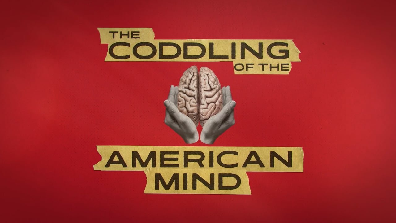 The Coddling of the American Mind