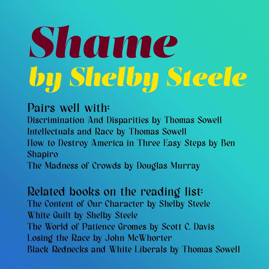 Complementary and related reading for Shame by Shelby Steele.