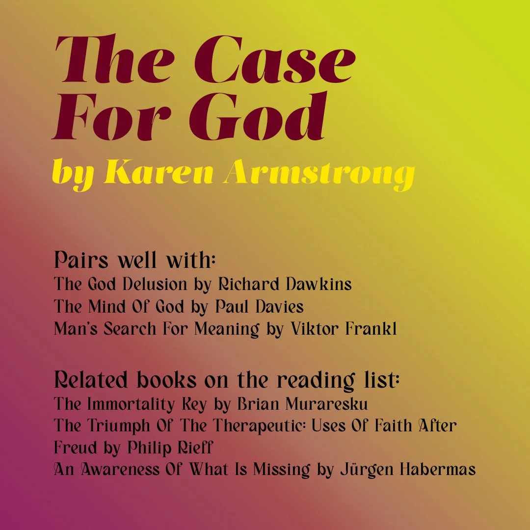 Complementary and related reading for The Case for God by Karen Armstrong.