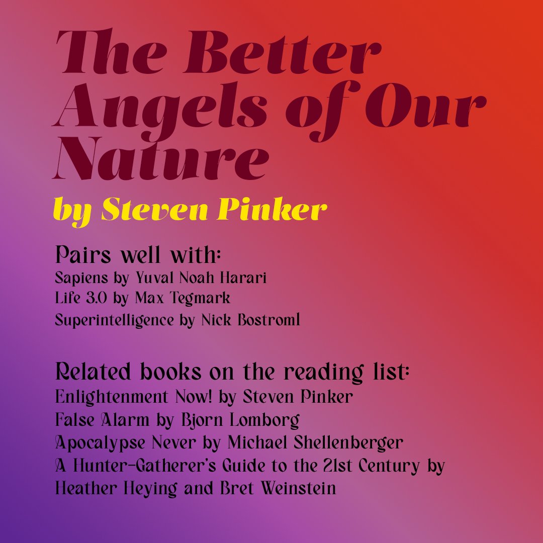 Complementary and related reading for The Better Angels of Our Nature by Steven Pinker.