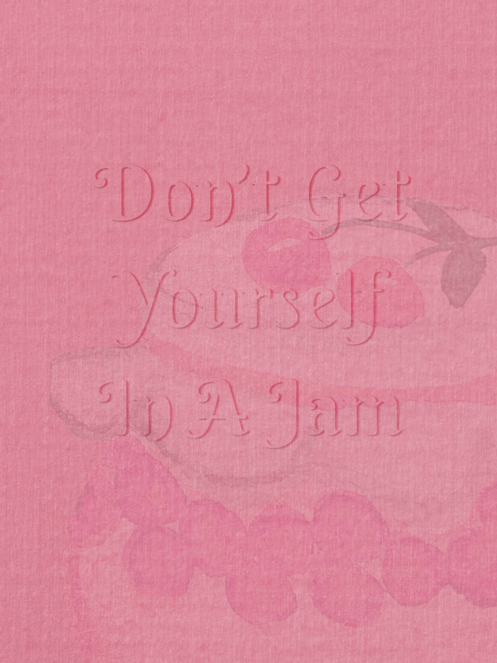 Pink textured background with a quote, 'Don't Get Yourself in a Jam', and a faint cherry blossom illustration.