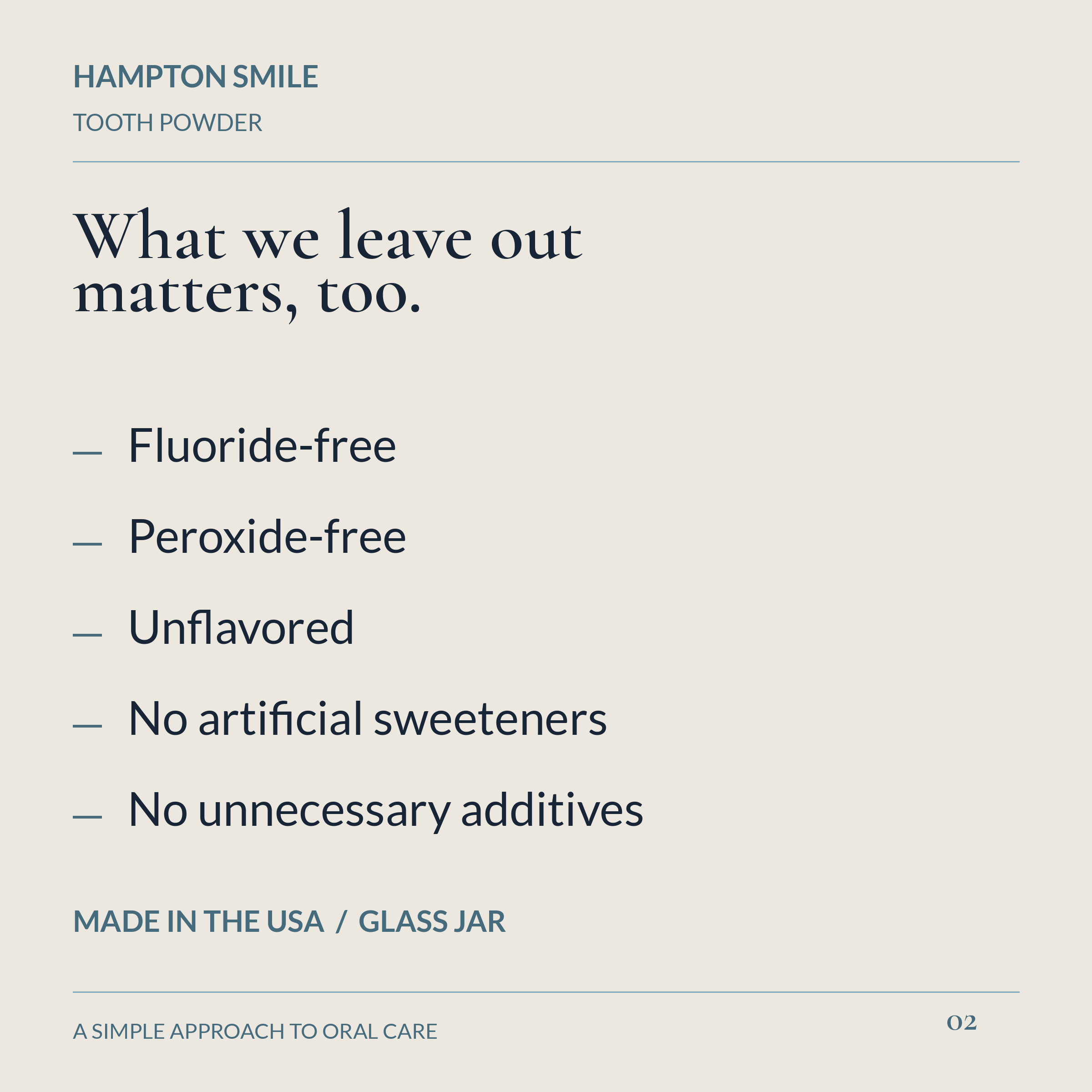 Hampton Smile Tooth Powder: fluoride-free, peroxide-free, unflavored, with no artificial sweeteners or unnecessary additives. Made in the USA; glass jar.