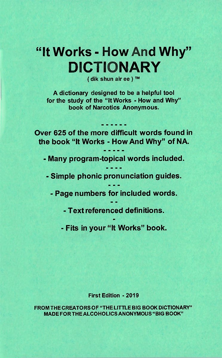 NA It Works How and Why Dictionary - Narcotics Anonymous Recovery Study Guide by Lyle P.