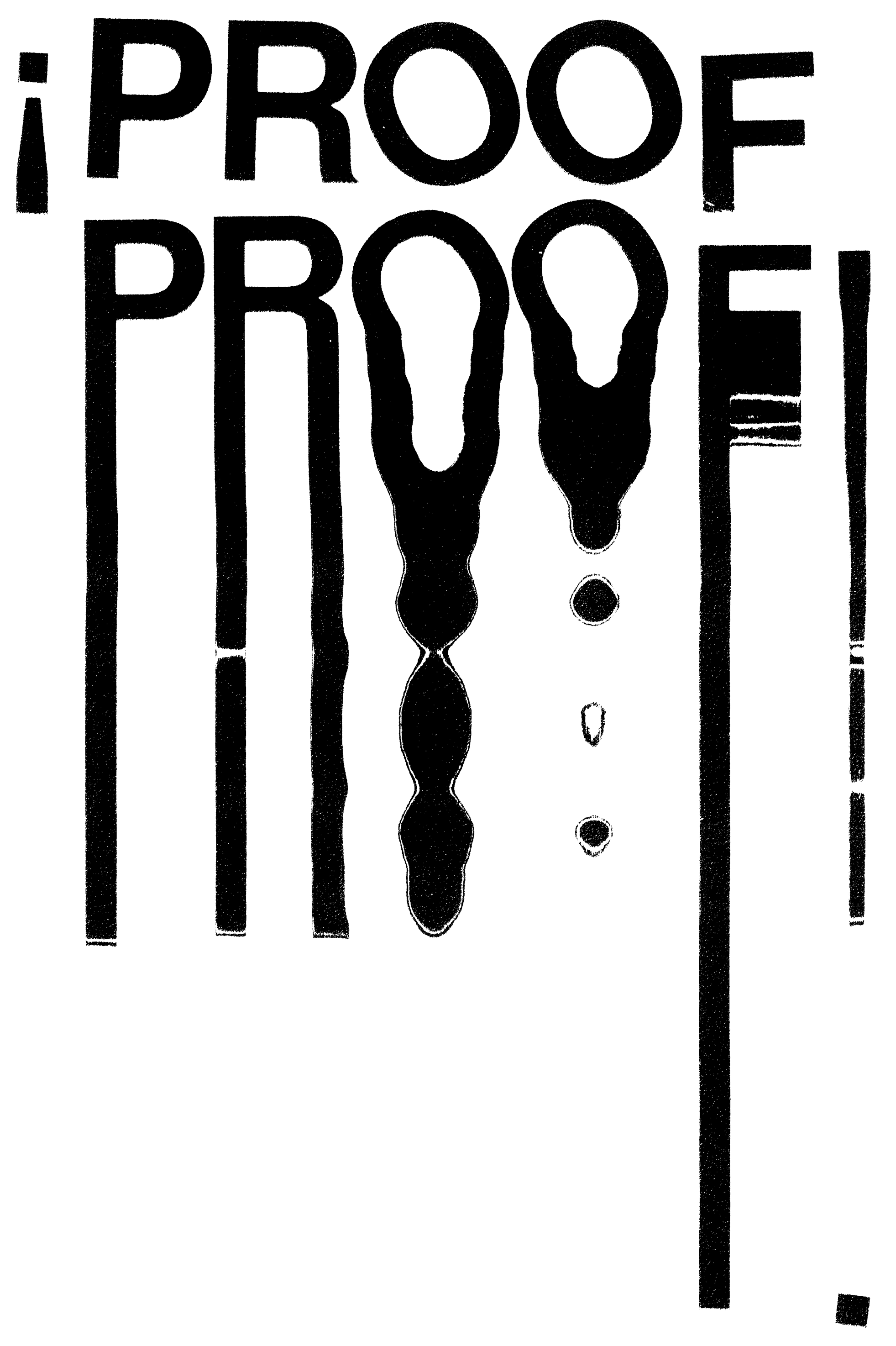 The phrase "I PROOF YOU" written in a stencil font with dripping paint effects on a black background.