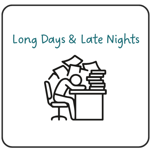 Long Days &amp; Late Nights