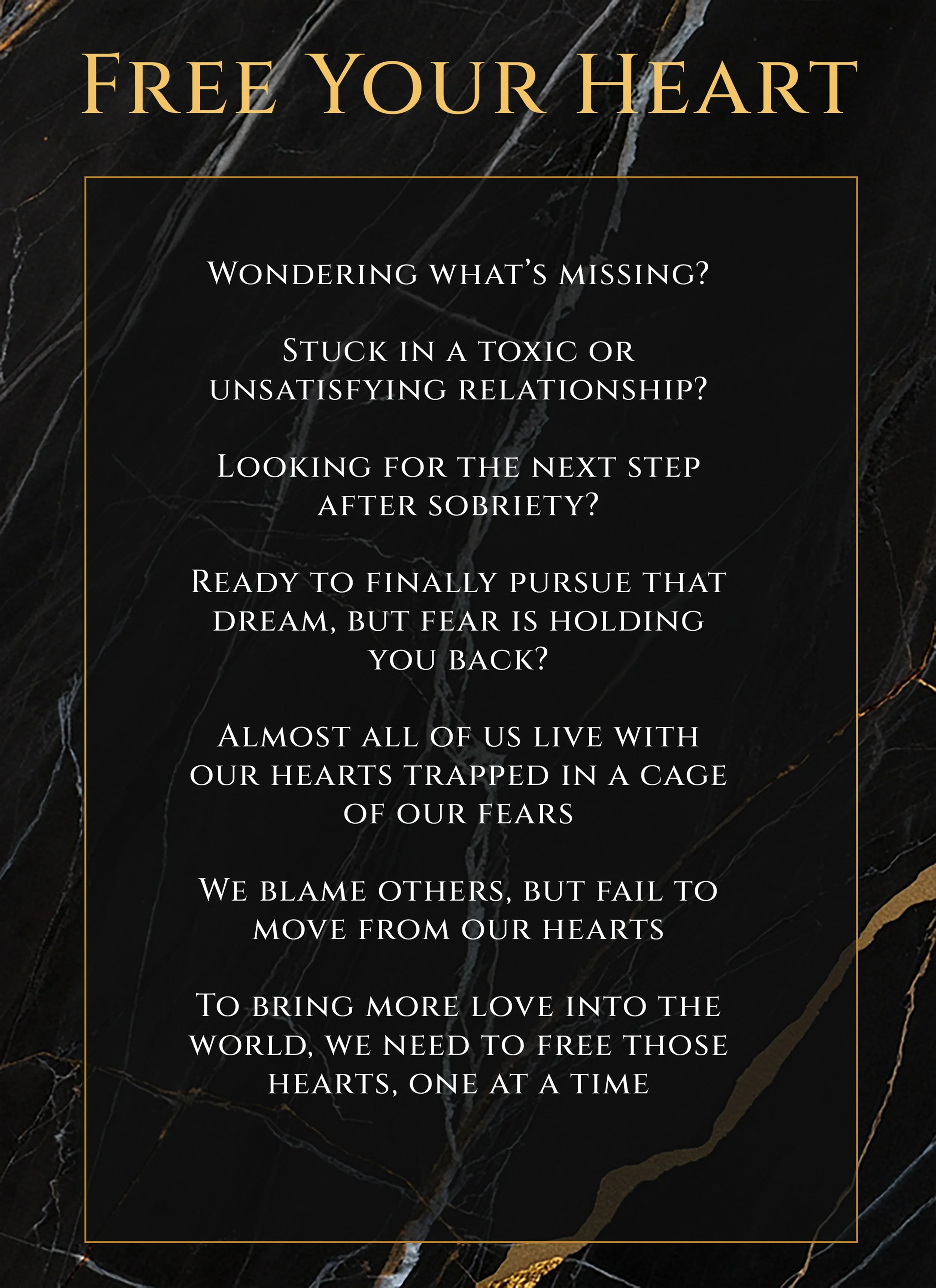 Black marble background with a gold border and gold text that reads 'Free Your Heart' and a poem about love, fear, and liberation.