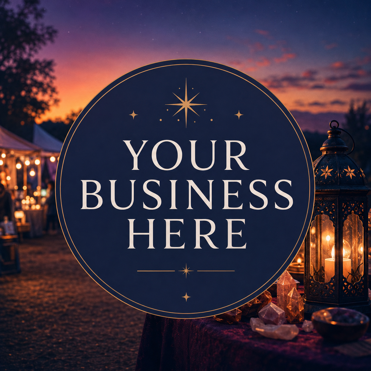 A large circular sign with the text 'Your Business Here' in white, set against a sunset sky with tents, string lights, and a table with candles and crystals illuminated at an outdoor event.