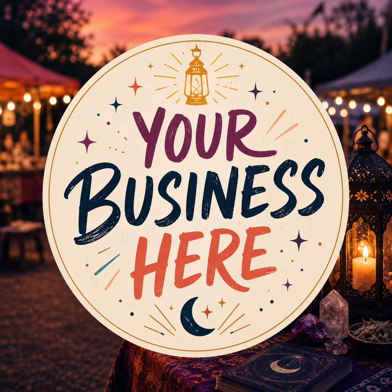 Sign with the text "Your Business Here" surrounded by stars, a lantern, a moon, and a candle, set against an outdoor market at sunset.