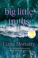 Big Little Truths: Reese's Book Club: A Novel: The Sequel to Big Little Lies