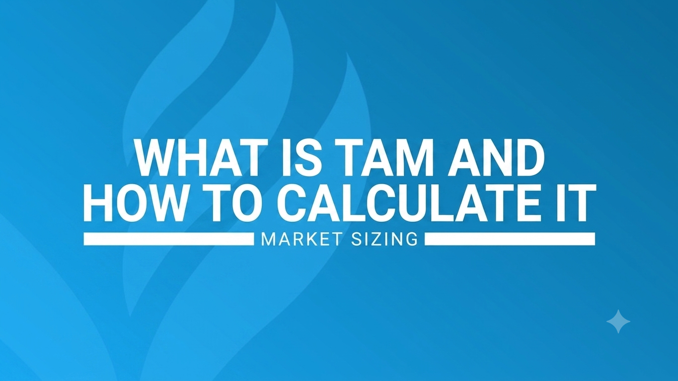 What is TAM (Total Addressable Market) and how to calculate it
