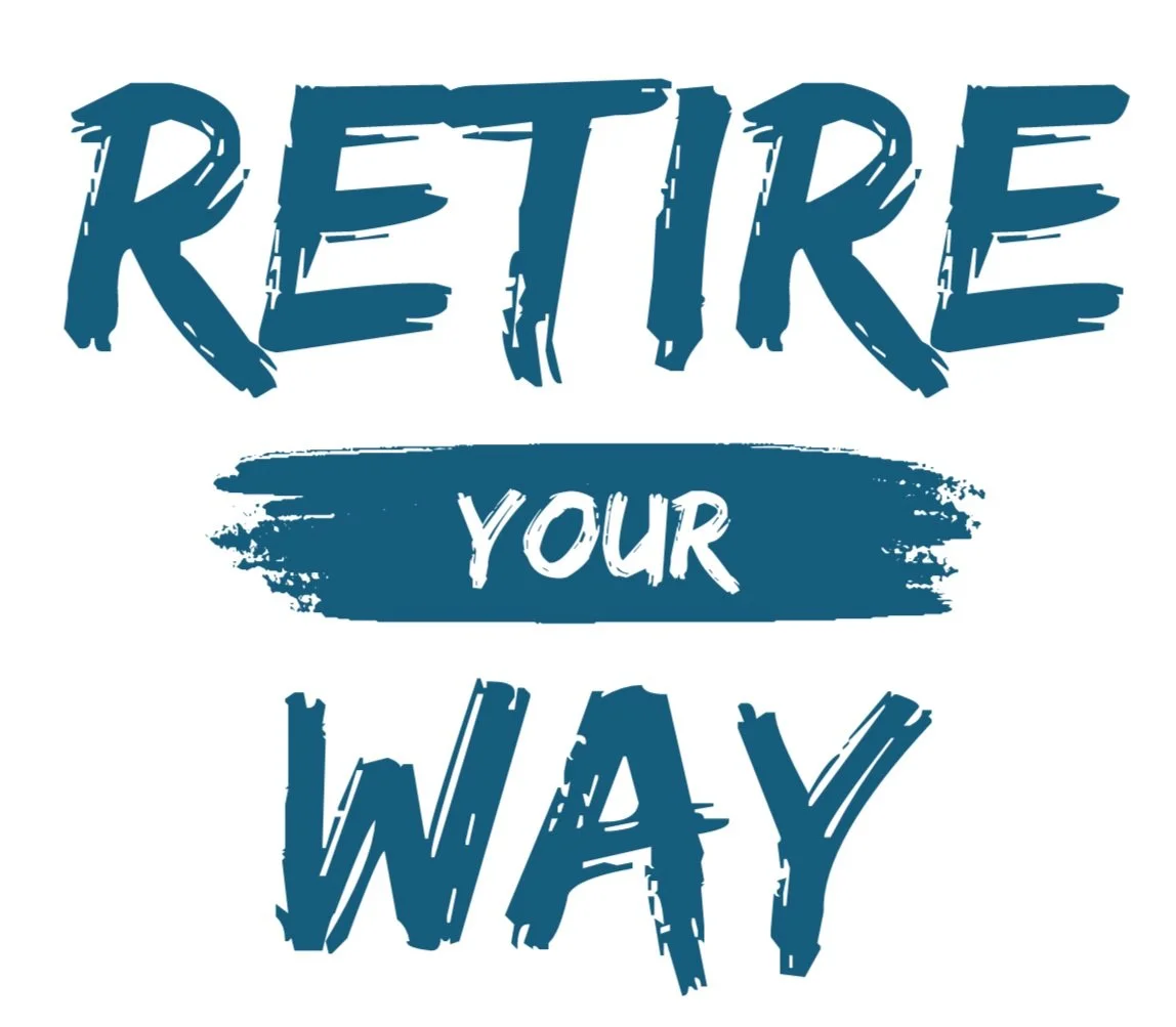 Text that reads "Retire your way" in all caps, navy blue font over white background.