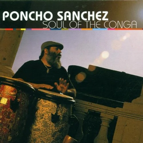 poncho_sanchez_latin_jazz_grammy_winner_soul_of_the_conga.jpg