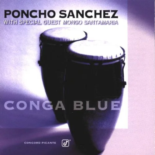 poncho_sanchez_latin_jazz_grammy_winner_mongo_santa_maria_conga_blue.jpg