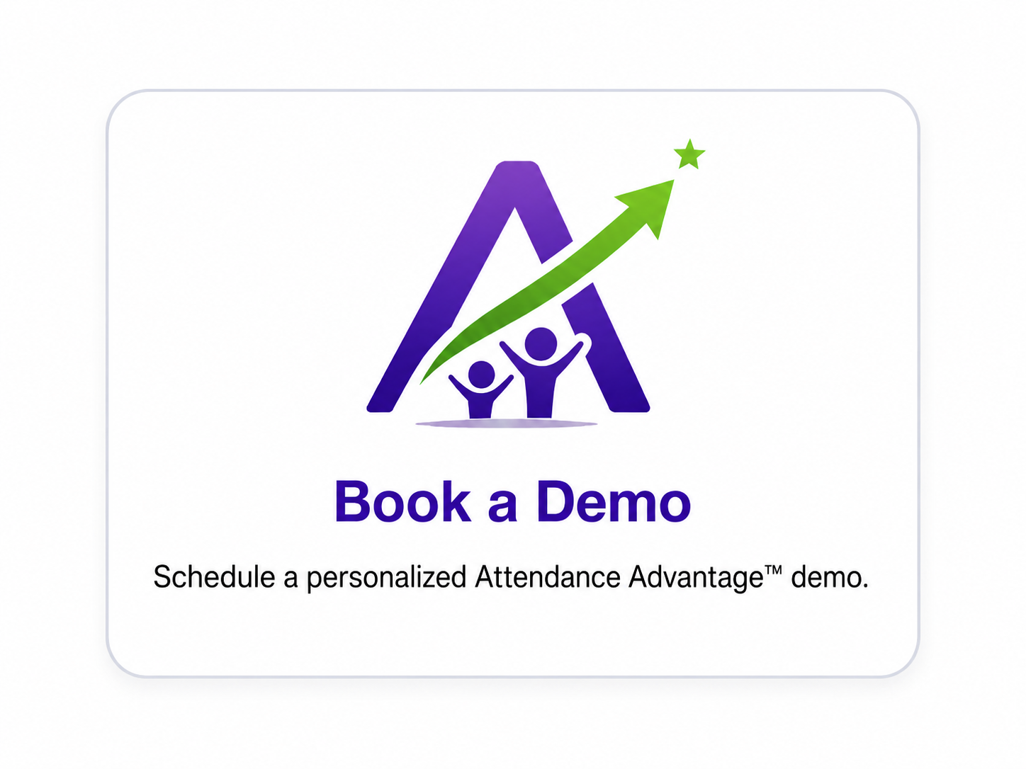 Attendance Advantage™ logo above a Book a Demo invitation to schedule a personalized demonstration.
