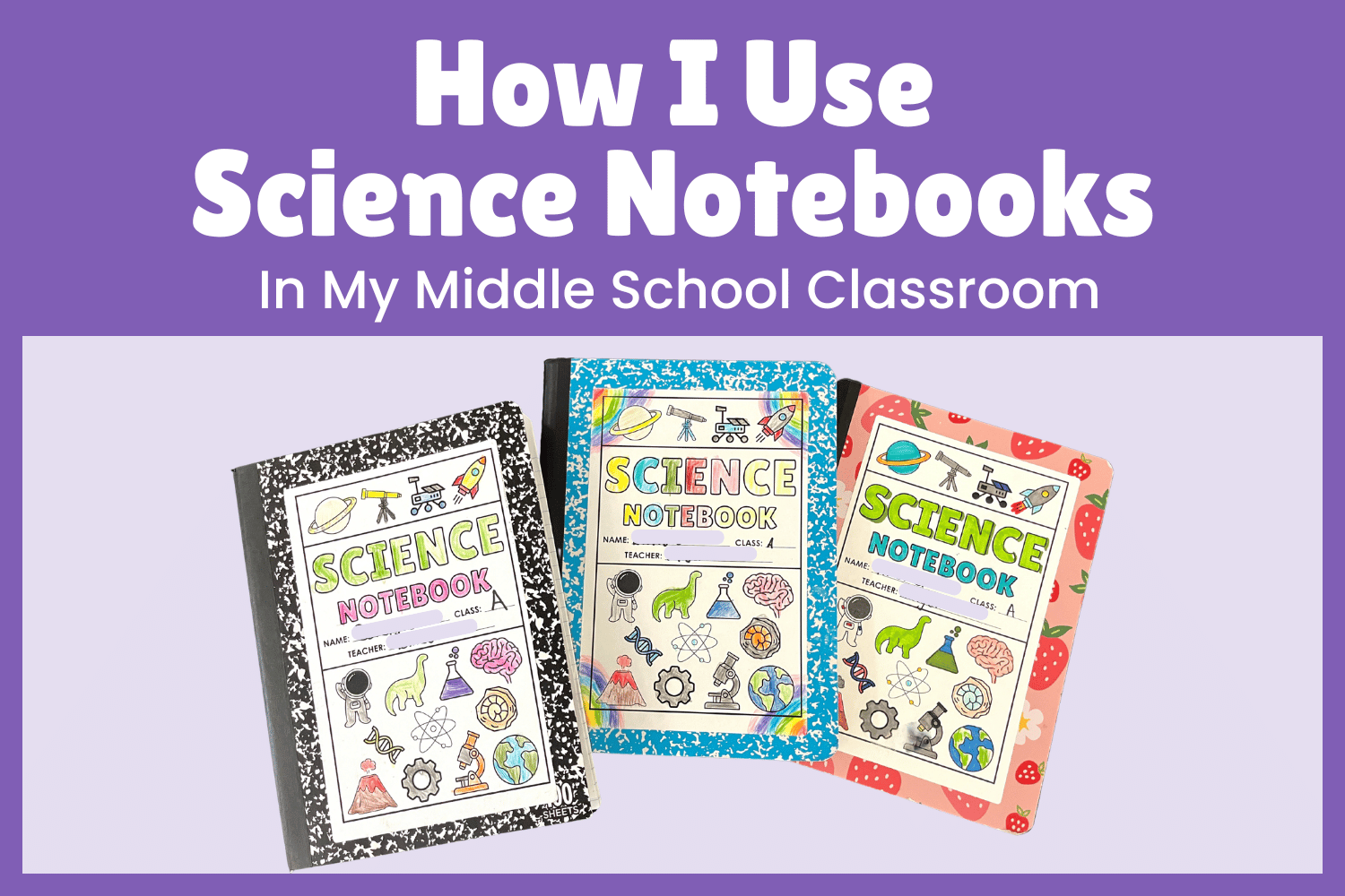 How I Use Science Notebooks In My Middle School Classroom