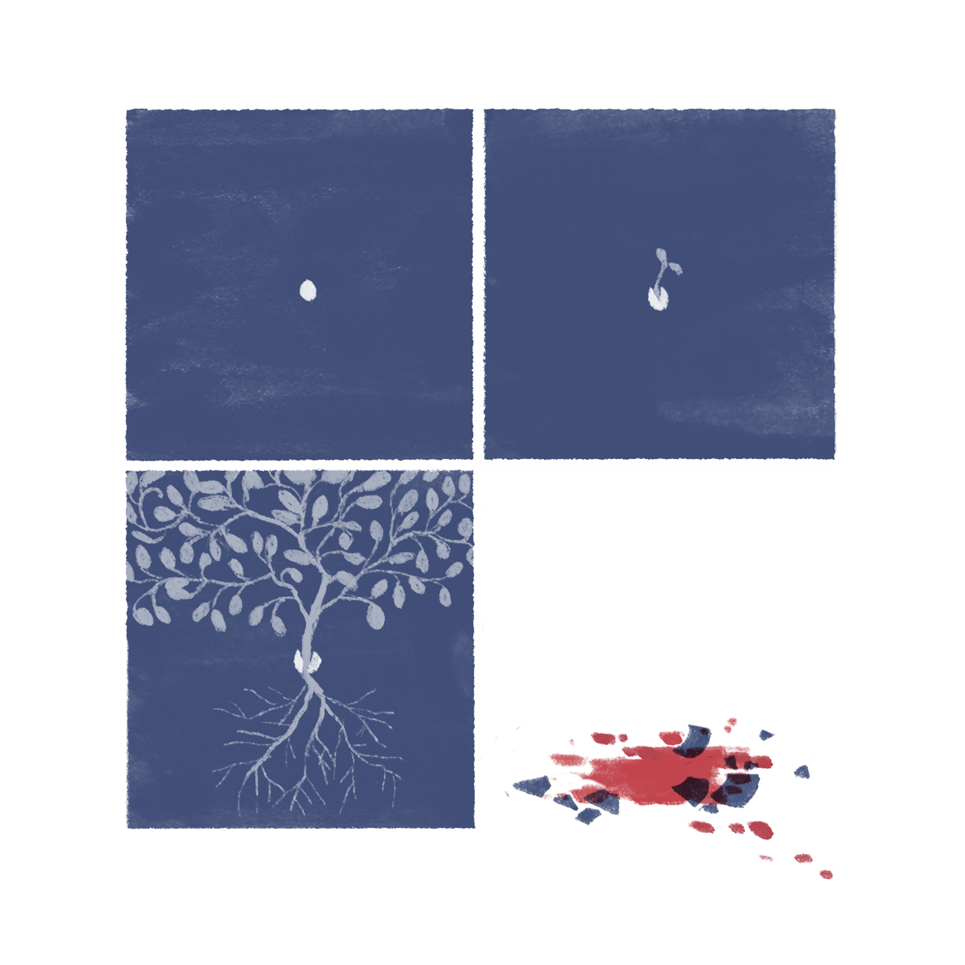 Panel 1: A tiny white seed in the soil. Panel 2: The seed puts out a tiny sprout. Panel 3: The seed has sprouted into a massive bush with abundant leaves on top and broad roots below. Panel 4: A smashed wine glass. The red wine is splattered across a
