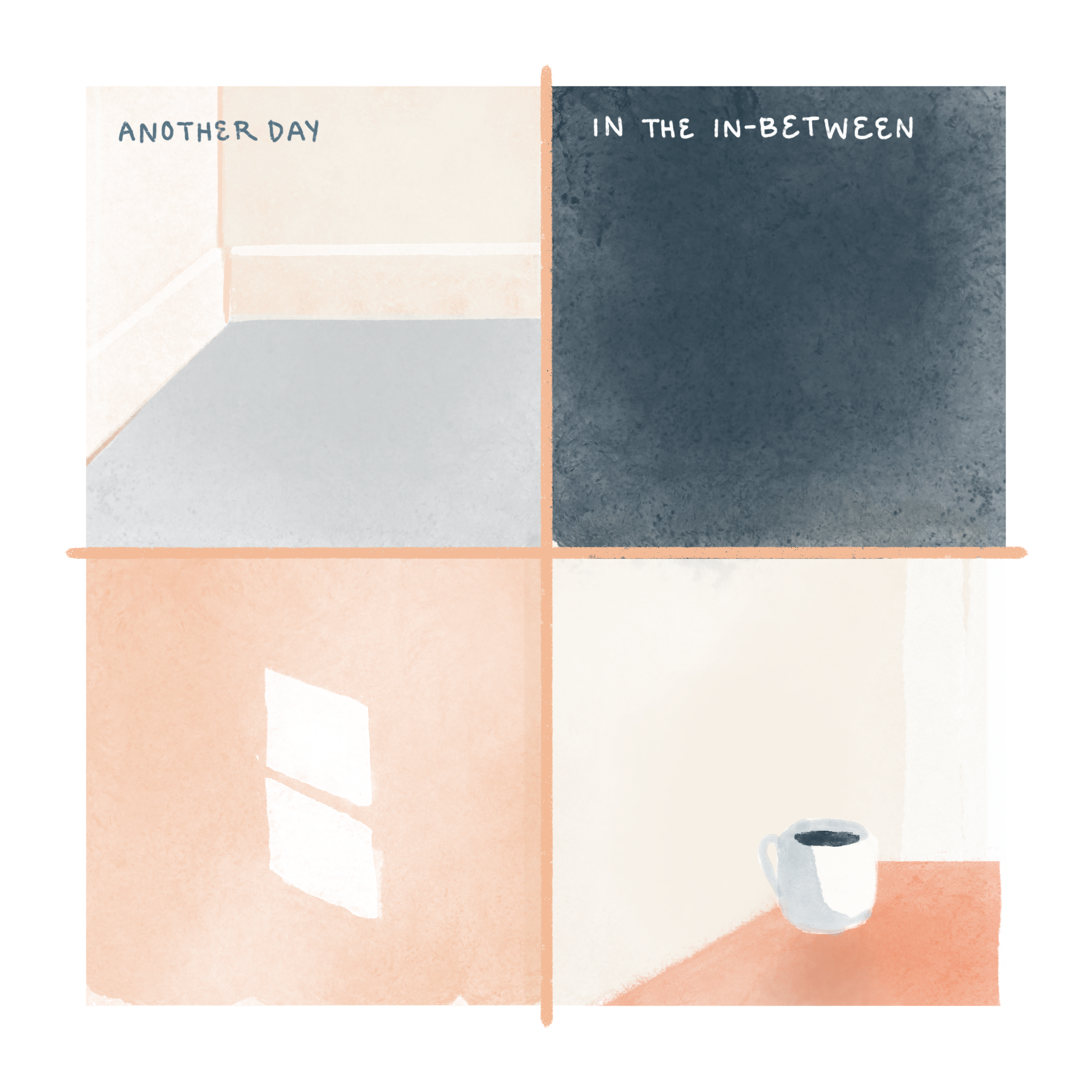 Text: Another day, in the in-between. Image: The corner of a room. Sun on a wall. A cup of coffee on a counter. (Copy)