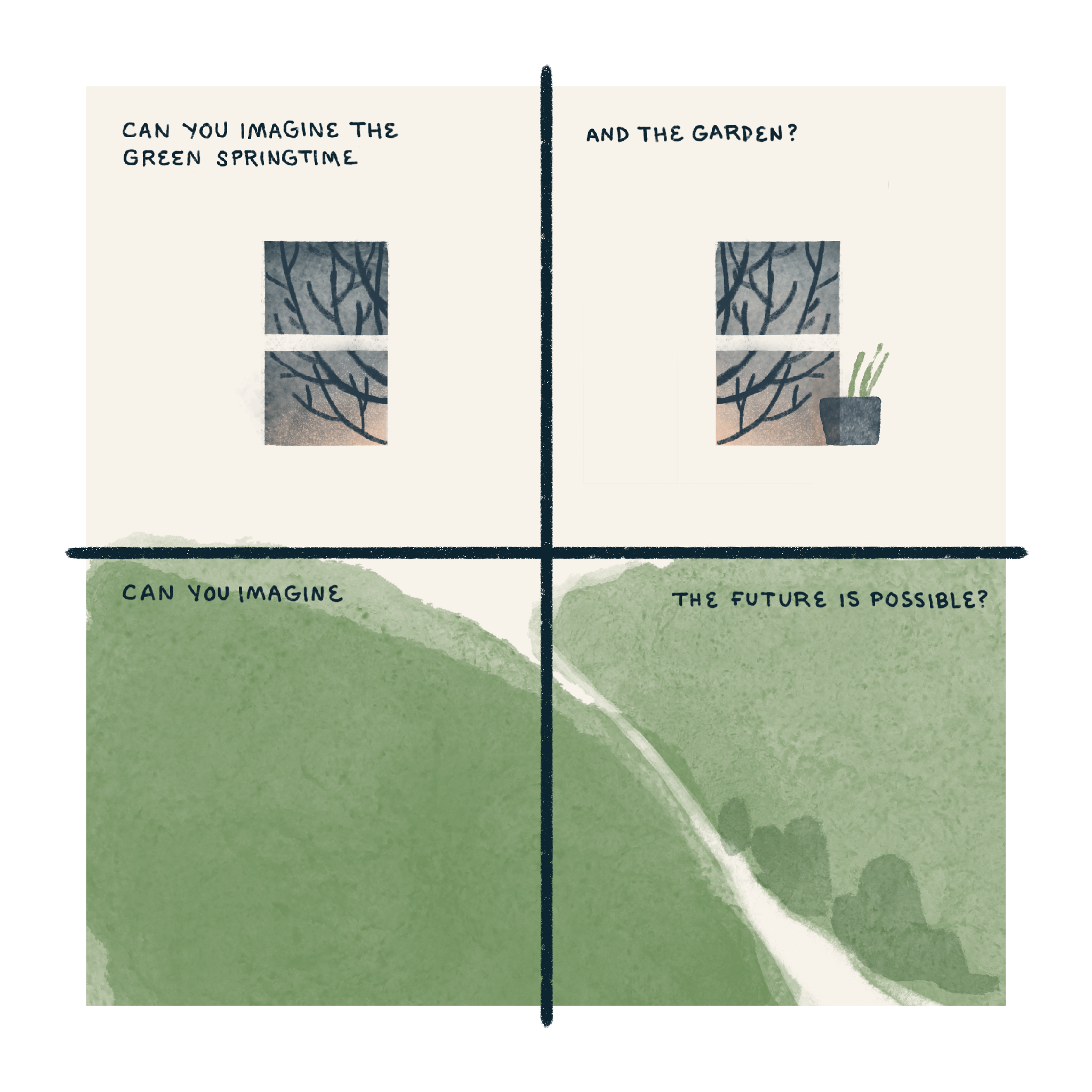 Text: Can you imagine the green springtime, and the garden? Can you imagine the future is possible? Image: Windows looking onto a sunrise or sunset; green onions growing on the windowsill. Gree (Copy)