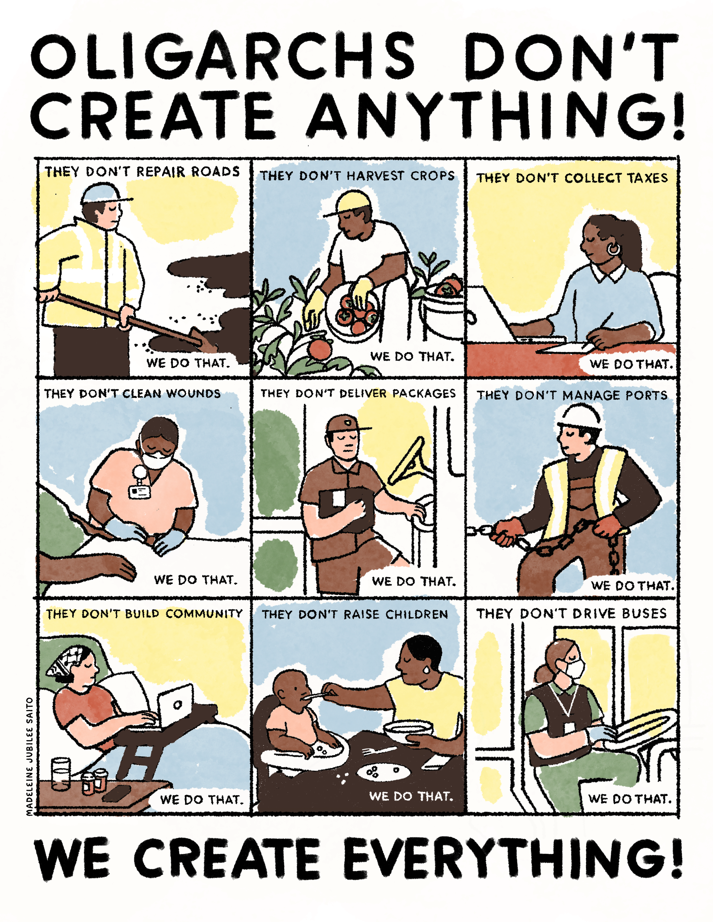 Poster with bold text: "Oligarchs don't create anything! We create everything!" Nine panels with colorful drawings of workers repairing roads, working, driving buses, etc. Each panel is captioned "they don't [insert activity], we do that."