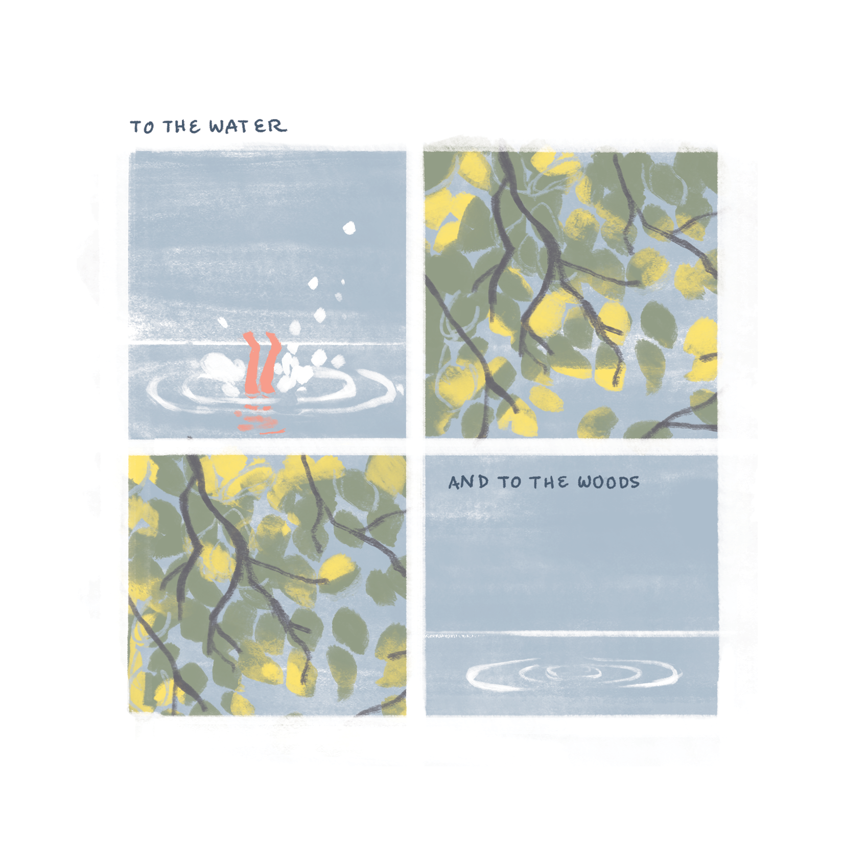 "To the water. And to the woods." A figure dives into light blue water, then disappears beneath the surface. Light plays on the leaves of a green tree.