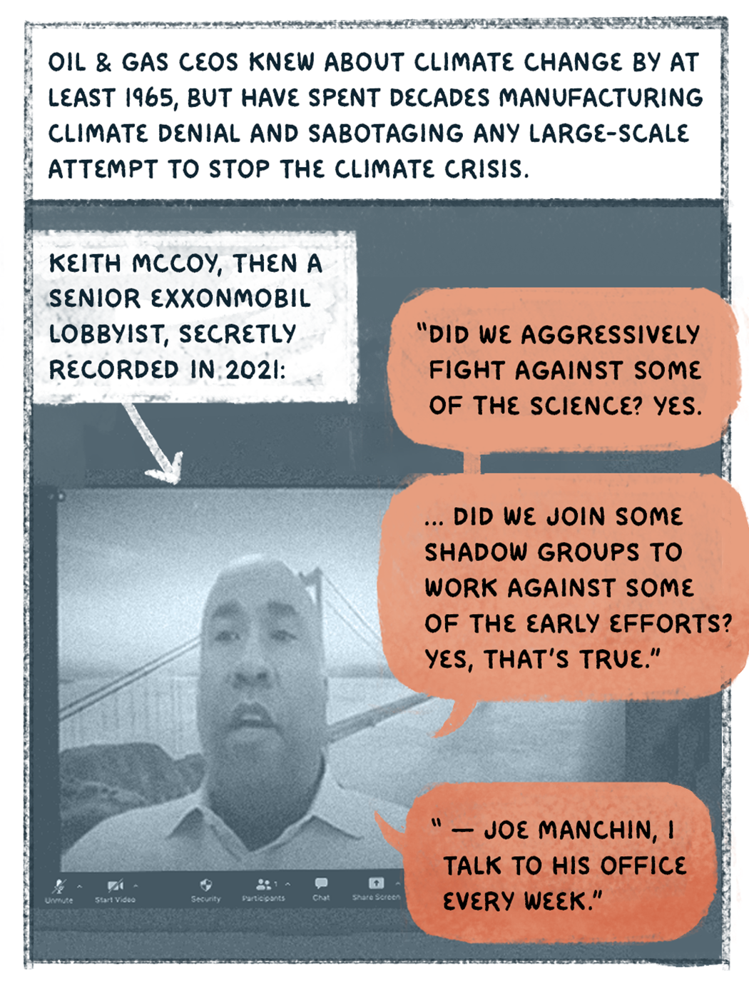 "Oil and gas CEOs knew about climate change by at least 1965, but have spent decades manufacturing climate denial and sabotaging any large-scale attempt to stop the climate crisis." Image of a senior Exxonmobil lobbyist with a damning quote.