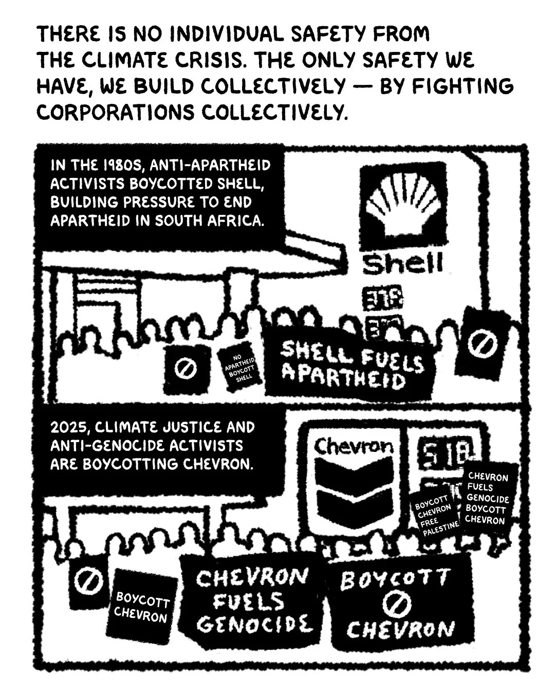 Comic with text “There is no individual safety from the climate crisis. The only safety we have, we build collectively—by fighting corporations collectively.” Illustrations of 1980s anti-apartheid Shell boycott and 2025 anti-genocide Chevron boycott.