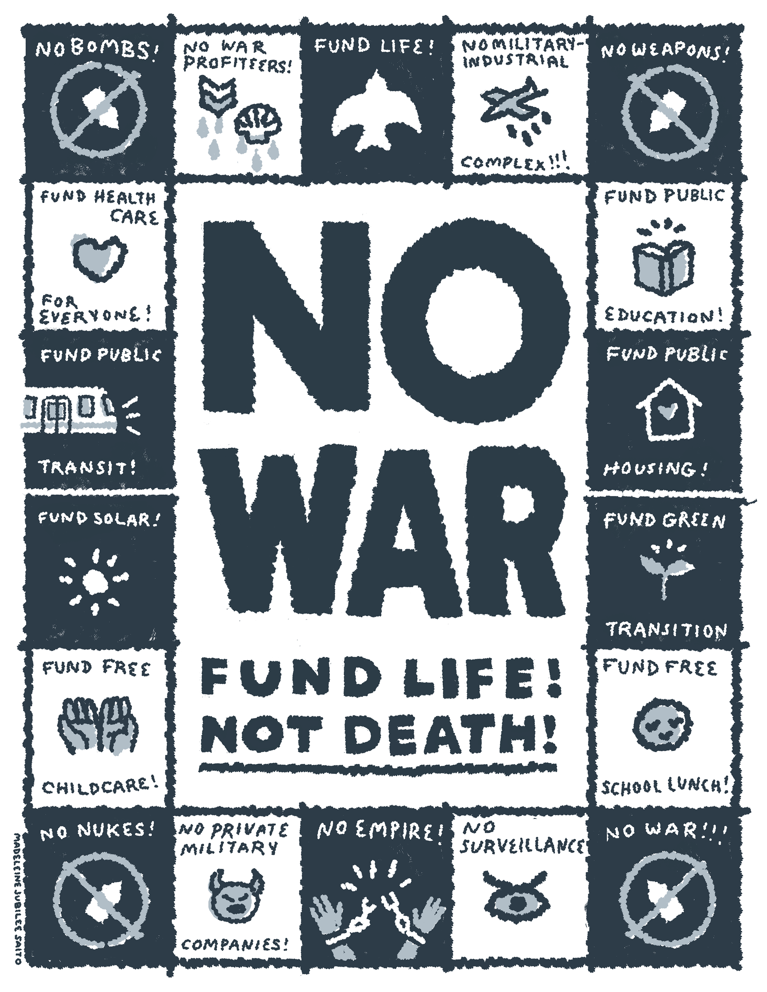 Illustrated poster with bold text “No war! Fund life! Not death!” surrounded by 18 small panels with what to fund instead (“Fund health care for everyone! Fund public housing!” etc.) and what to stop funding (“No bombs! No weapons! No empire!”)