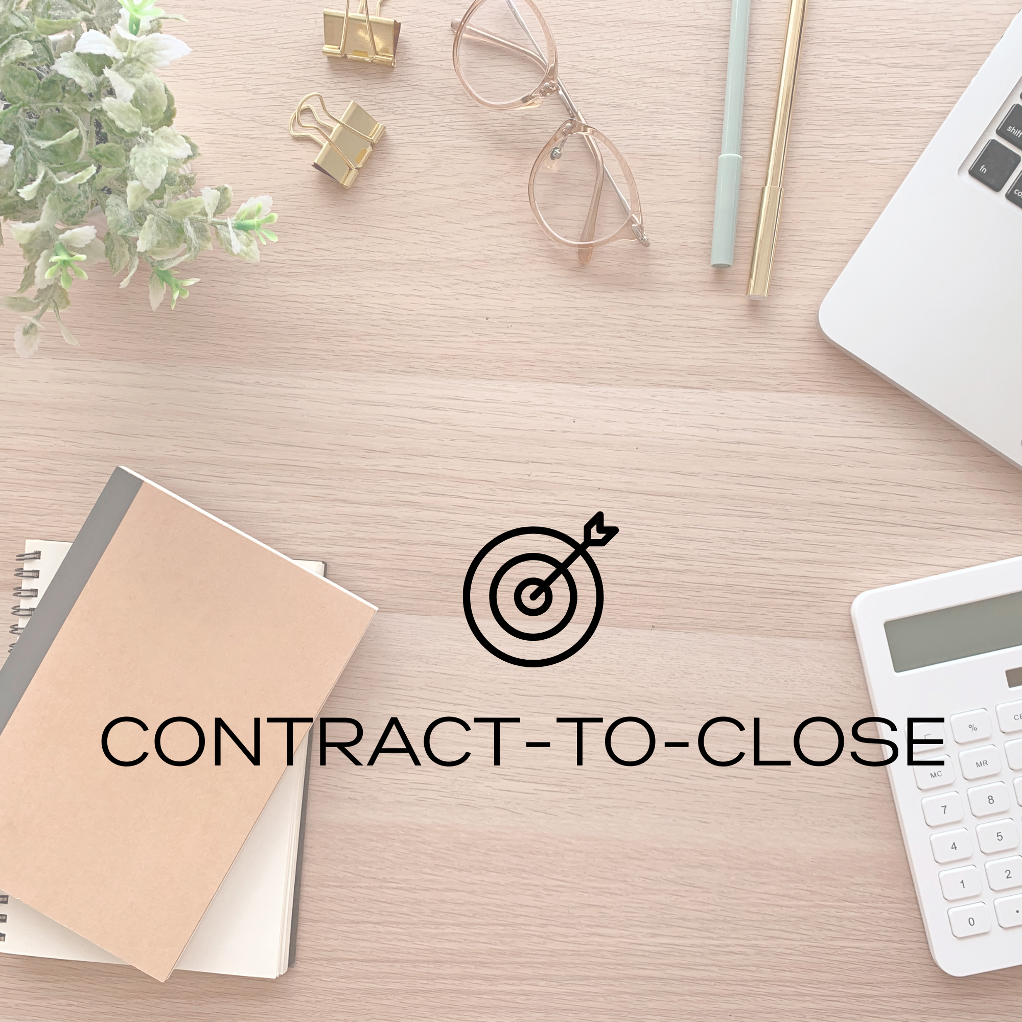 Contract-to-Close
