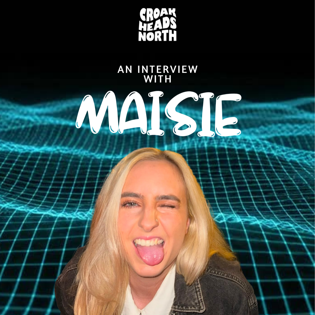 Croakheads North: An Interview with Maisie