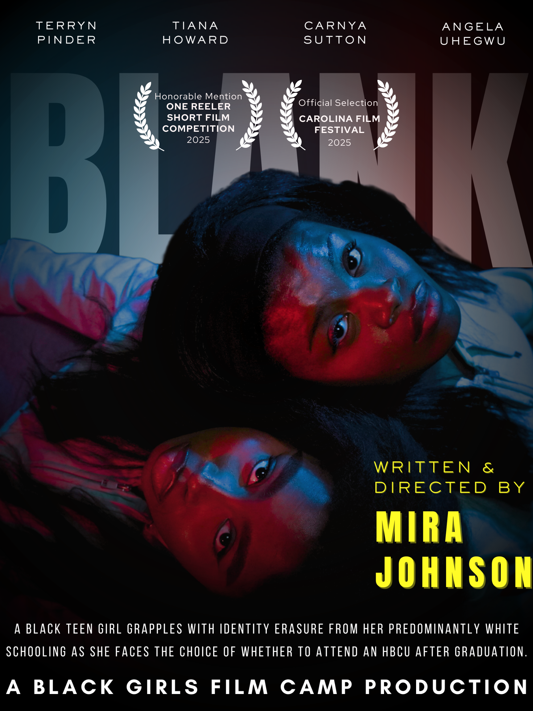 Poster for a film titled 'Black Girl' directed by Mira Louison, featuring three young women with dark hair and diverse skin tones lying on the ground under dramatic lighting. The poster includes the names Terryn Pinder, Tiana Howard, Caranya Sutton, and Angela Uhegw. It highlights awards and selections such as Honorable Mention at One Reeler Short Film Competition 2025 and Official Selection at Carolina Film Festival 2025. The tagline reads: 'A black teen girl grapples with identity erasure from her predominantly white schooling as she faces the choice of whether to attend an HBCU after graduation.'