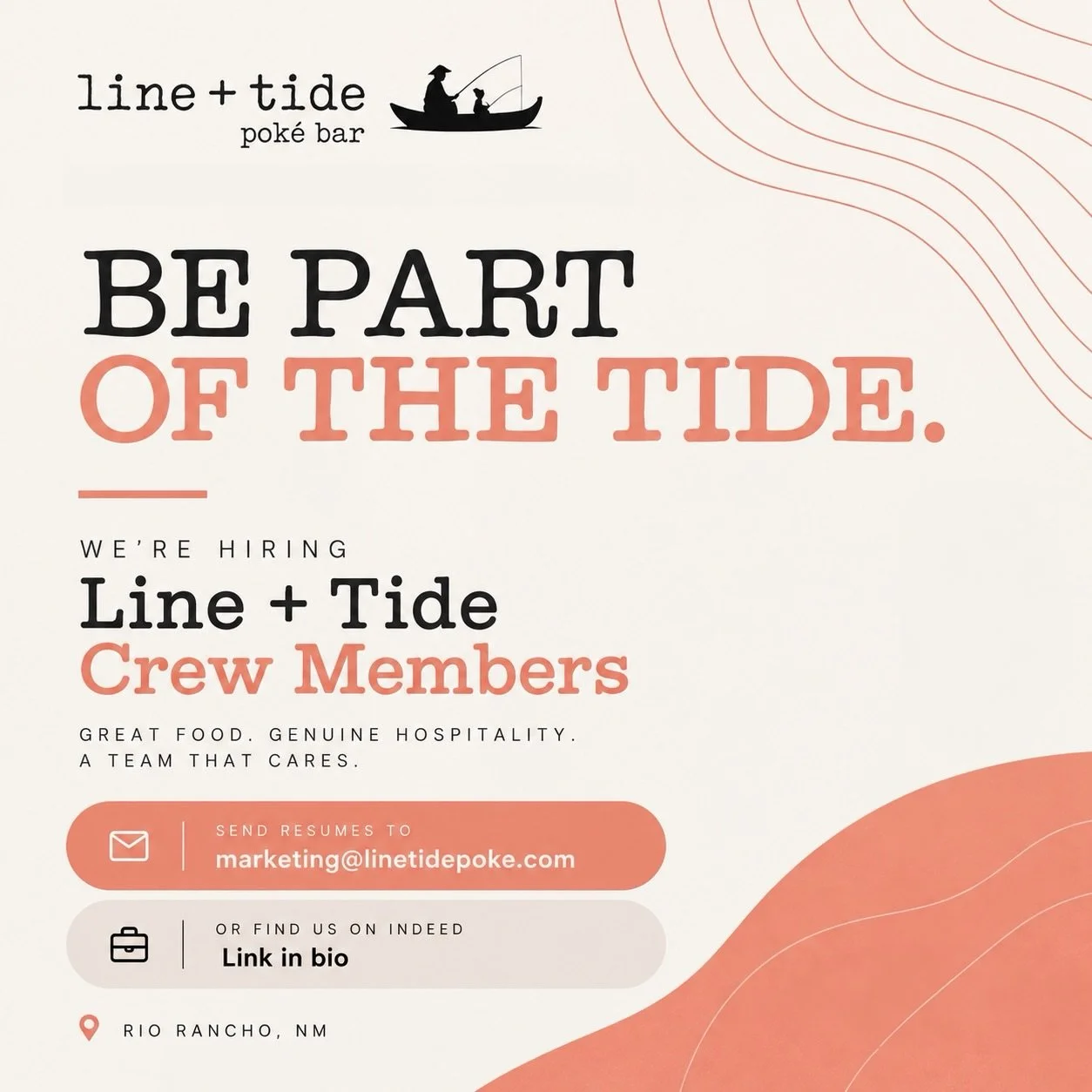 Be part of the tide. 🌊

We&rsquo;re growing our crew and looking for people who care about great food, genuine hospitality, and doing things with intention.

Think you&rsquo;d be a good fit? We&rsquo;d love to meet you.

Send your resume to marketin