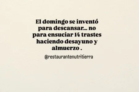 Porque bastante cuesta sobrevivir la semana como para llegar al domingo a preguntarse: &ldquo;&iquest;Y qu&eacute; cocino hoy?&rdquo; 😂

Mejor cambie esa pregunta por: &ldquo;&iquest;A qu&eacute; hora vamos a NutriTierra?&rdquo; 🤭🌿

Domingo resuel