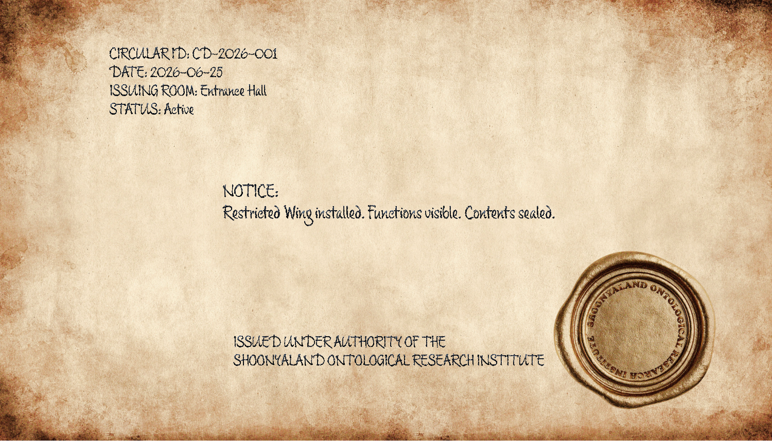 Archive SORI Shoonyaland Ontological Research Institute Circular Desk Ledger. CD-2026-001  Restricted Wing installed. Functions visible. Contents sealed. Issued June 25, 2026.