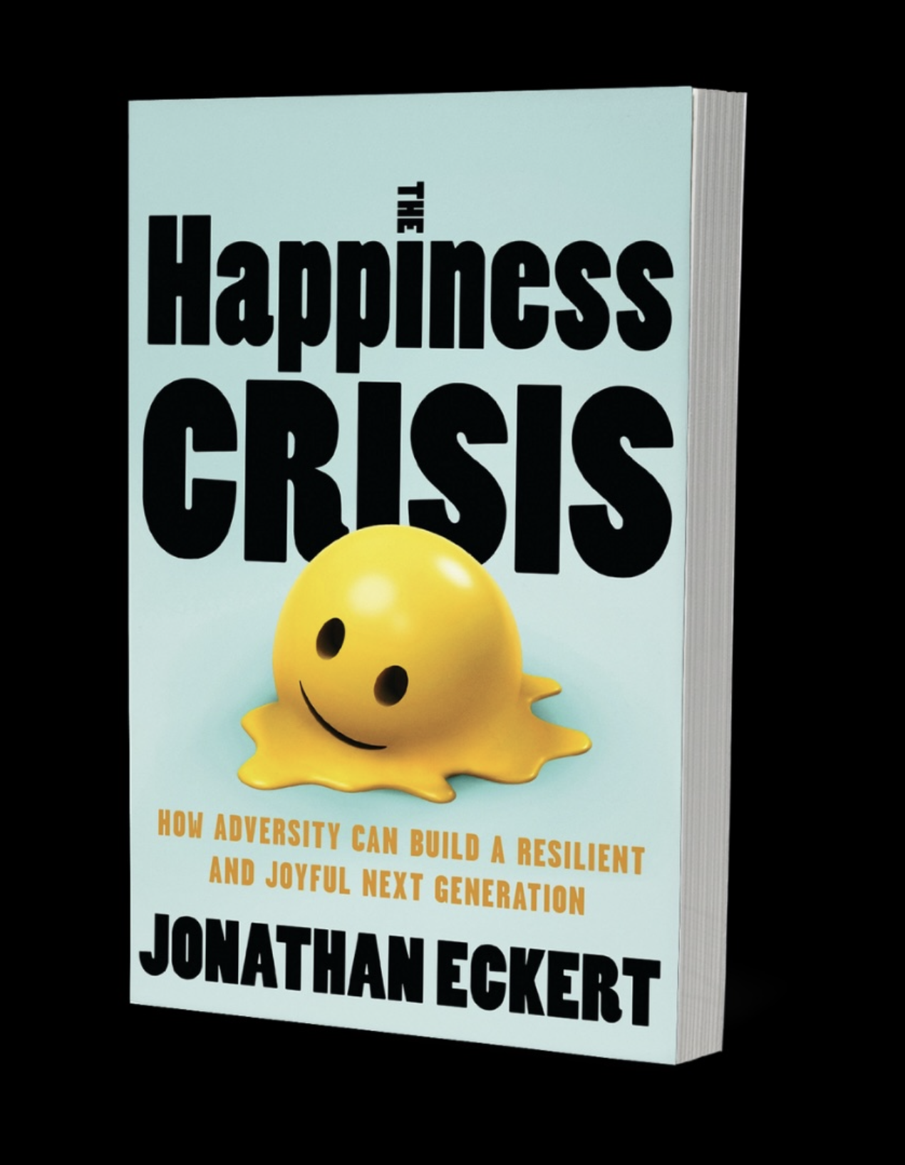Book titled 'The Happiness Crisis' by Jonathan Eckert, featuring a yellow smiley face egg with a melting appearance, against a black background.