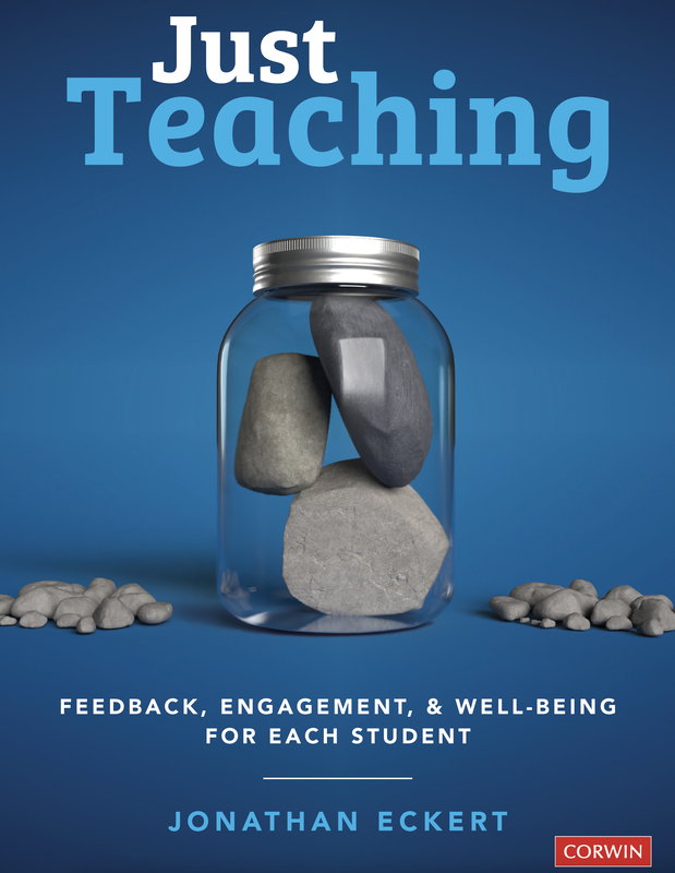 Cover of a book titled "Just Teaching" by Jonathan Eckert. The cover features a glass jar with three large stones inside, set against a solid blue background. The title is in large white and blue text at the top, with a subtitle about feedback, engagement, and well-being for students, and the author's name at the bottom. Small pebbles are around the jar.
