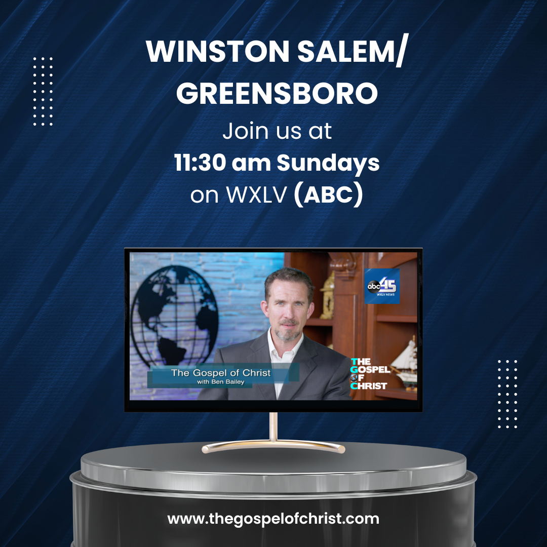 An advertisement for a Sunday morning TV program called 'The Gospel of Christ' with Ben Bailey on WXLV ABC at 11:30 am. The image features a TV screen showing Ben Bailey in a studio with a globe behind him. The background is a dark blue textured pattern with white text and dotted accents. The website www.thegospelofchrist.com is displayed at the bottom.