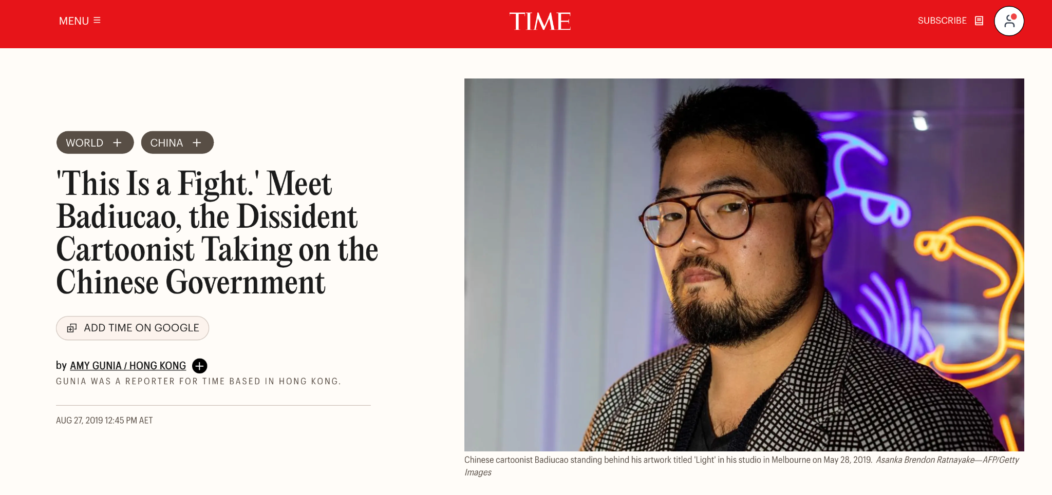 TIME magazine’s ‘This Is a Fight. Meet Badiucao, the Dissident Cartoonist Taking on the Chinese Government,’ published 27 August 2019, featuring a Melbourne studio portrait by Australian photojournalist Asanka Brendon Ratnayake for AFP