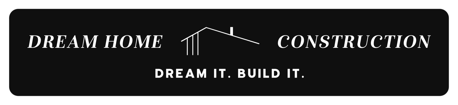 Dream Home Construction