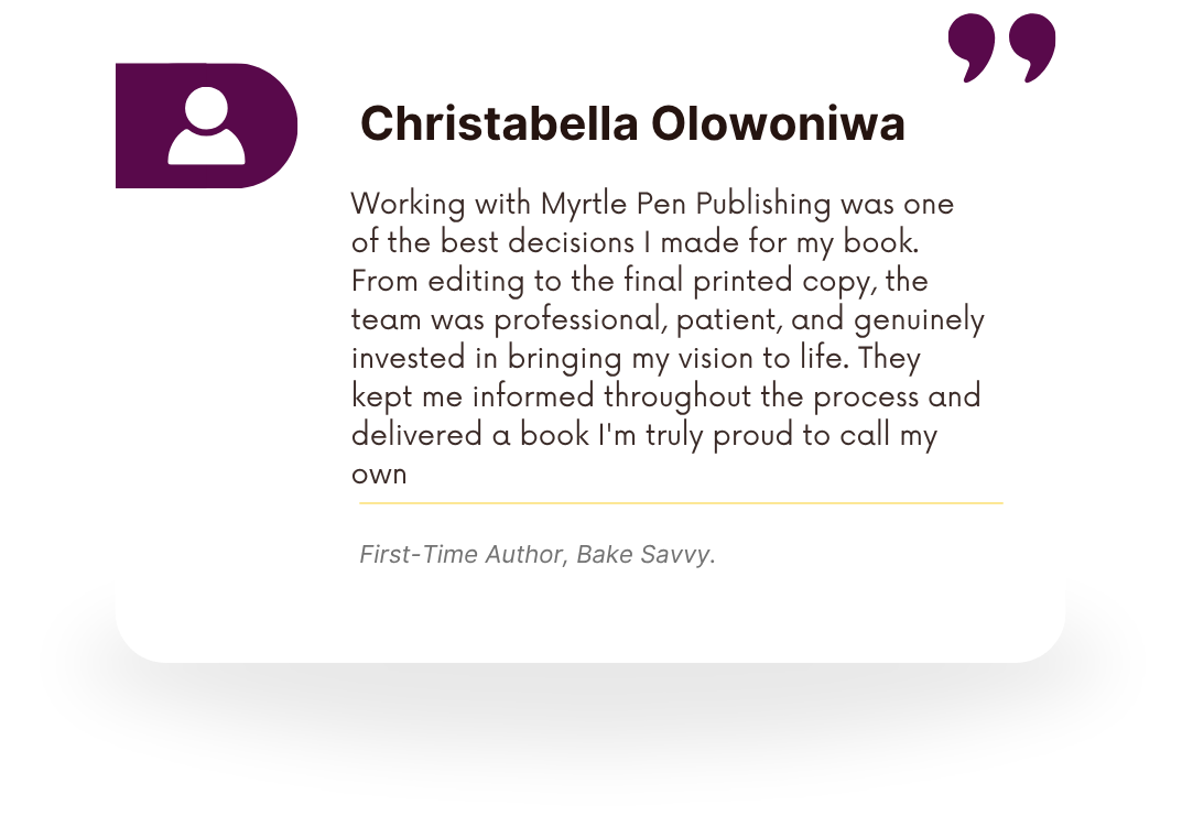 Testimonial card for Christabella Olowoniwa, author of Bake Savvy, praising Myrtle Pen Publishing for professional support in book creation.