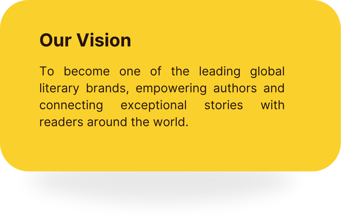 Yellow background with black text displaying a mission statement about becoming a leading global literary brand, empowering authors, and connecting stories with readers worldwide.