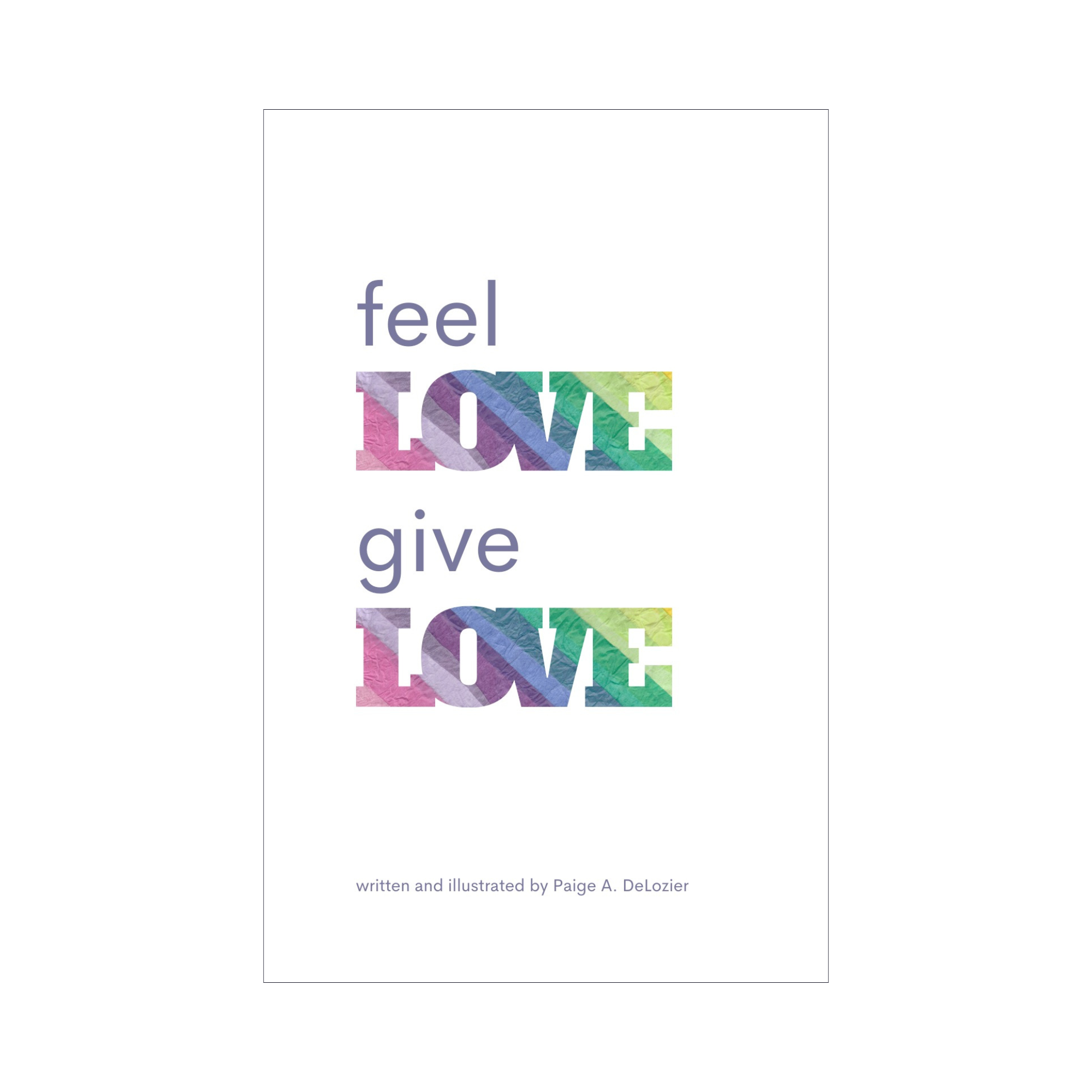 Book cover titled 'Feel Love, Give Love' with colorful, textured lettering and a light background.