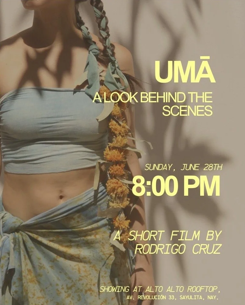 Poster for a short film titled 'UMÀ: A Look Behind the Scenes' by Rodrigo Cruz, scheduled for Sunday, June 28th at 8:00 PM at Alto Alto Rooftop, Sayulita, Nayarit. The poster features a woman with a braided hairstyle wearing a light blue top and a fl