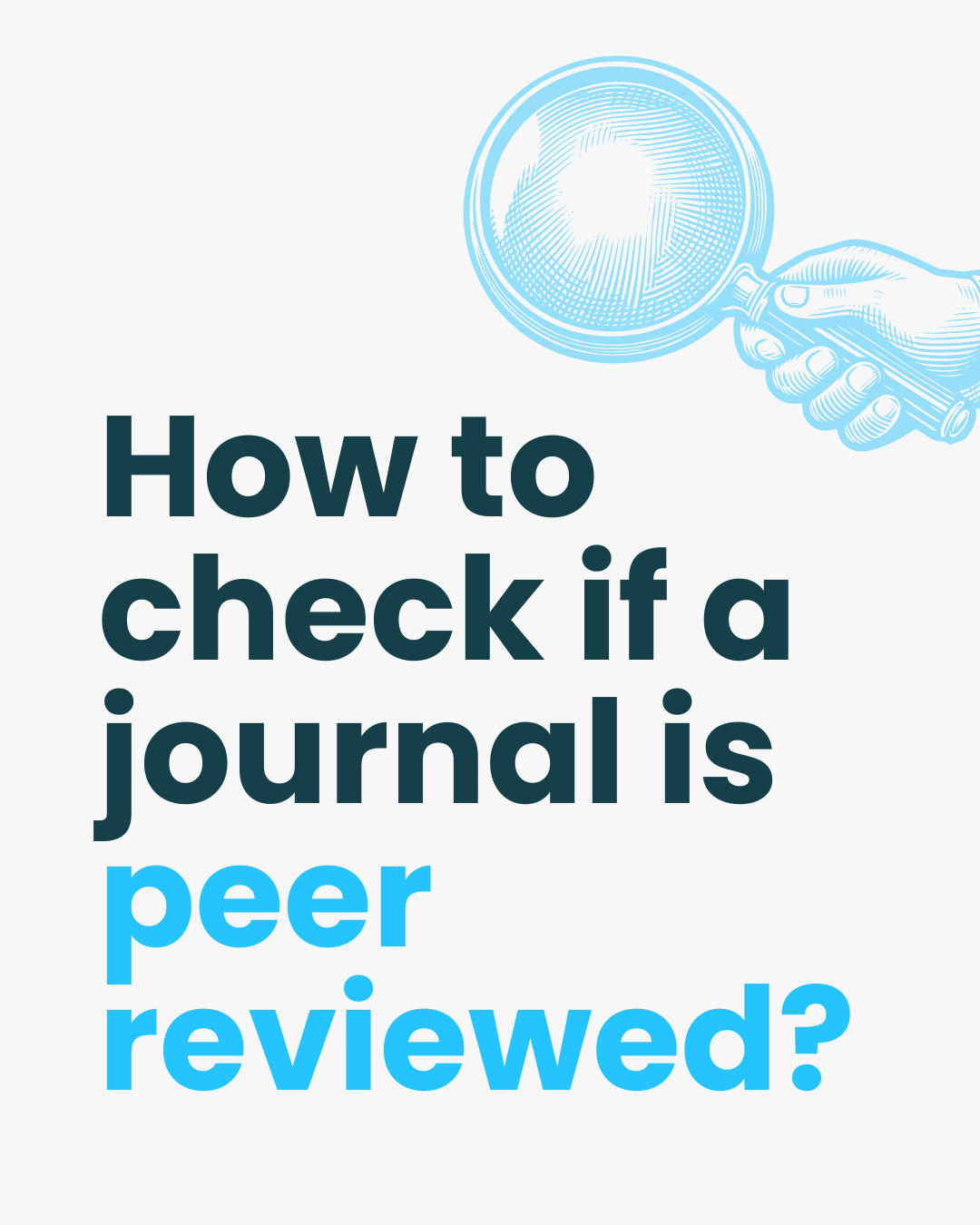 A digital illustration of a hand holding a magnifying glass examining a journal or document, with text that reads 'How to check if a journal is peer reviewed?'