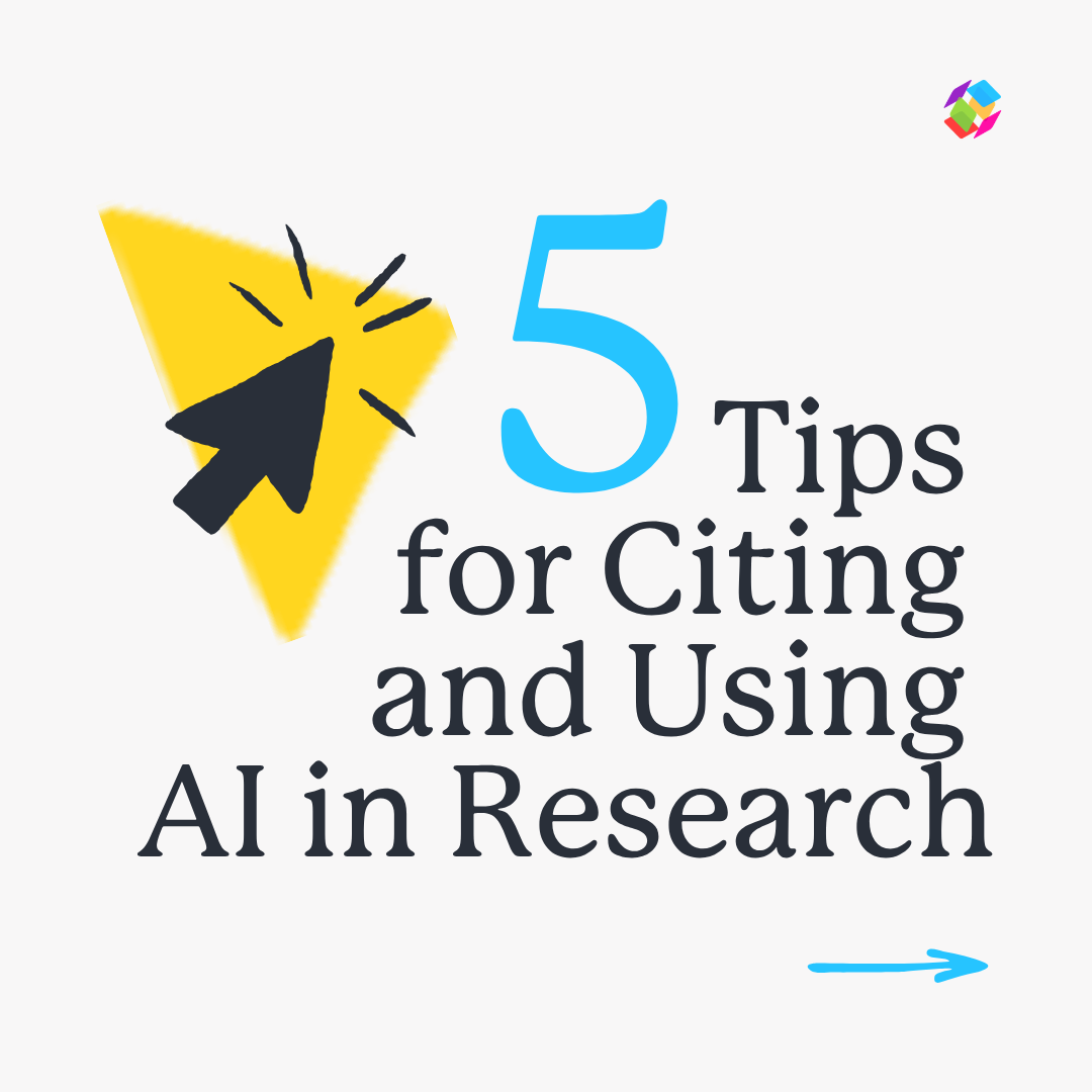 Title slide with text "5 Tips for Citing and Using AI in Research" and a large black cursor icon pointing at a yellow triangle. Small colorful logo in the top right corner and blue arrow in the bottom right corner.