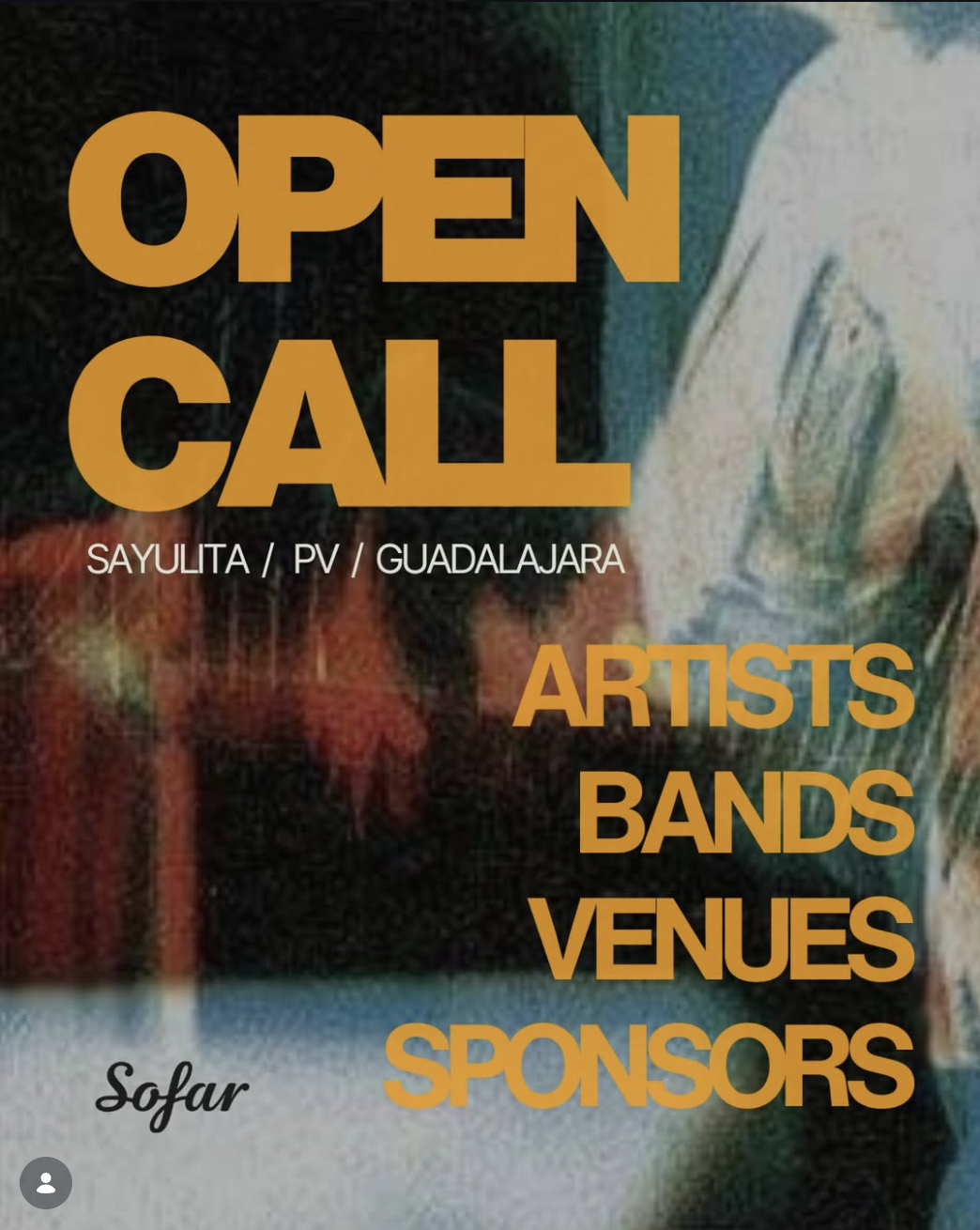 A promotional poster for an event titled "Open Call" in Sayulita, PV, Guadalajara. The poster features large orange text with details about artists, bands, venues, and sponsors, and includes a partial image of a person in the background.